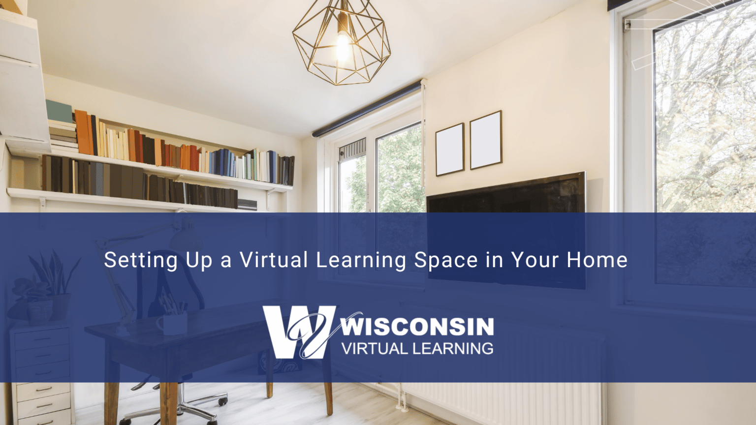Setting Up a Virtual Learning Space in Your Home
