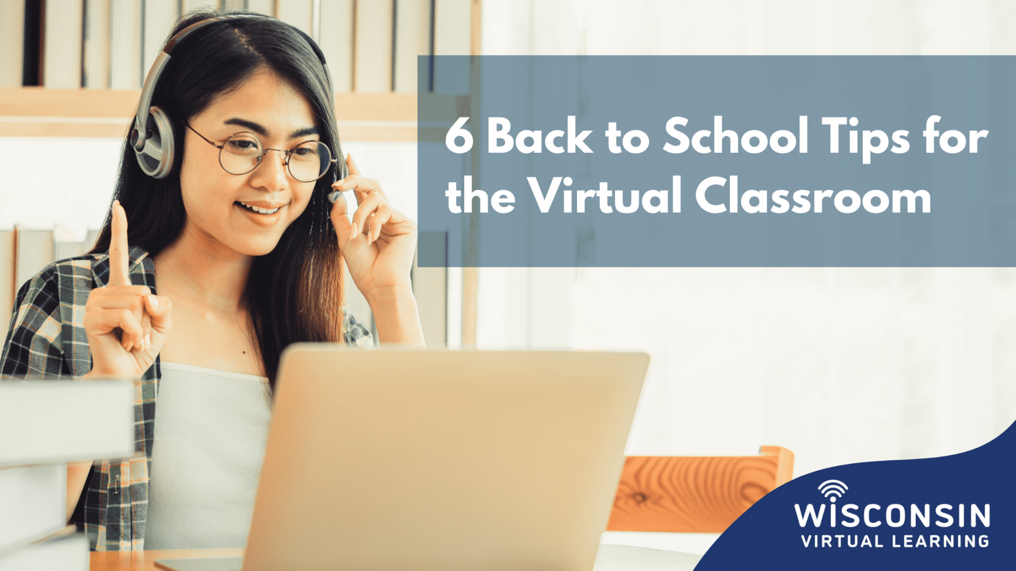 White text reads "6 Back-to-school tips for the virtual classroom" with an image of a student with headphones on looking at a laptop