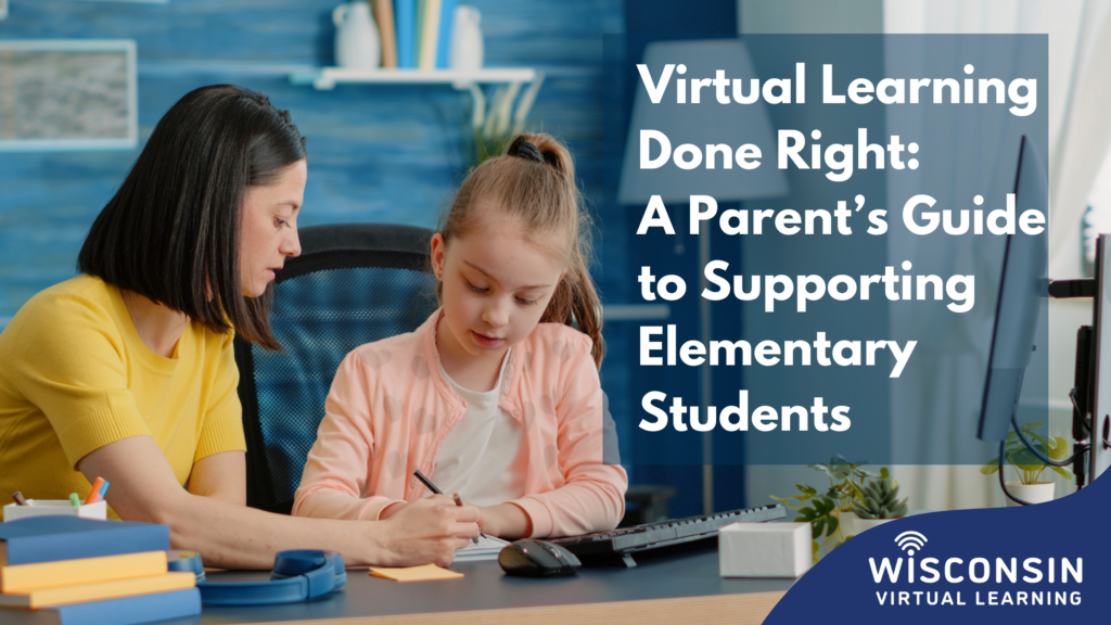 White text reads "Virtual Learning Done Right: A parent's guide to supporting elementary students" with an image of a mom helping her child