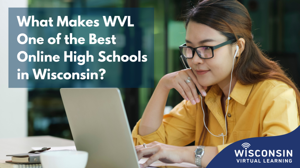 White text reads "What makes WVL one of the best online high schools in wisconsin" with an image of a student working on a laptop