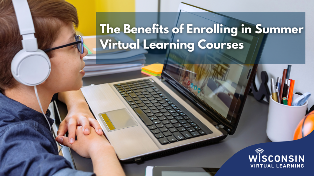 White text reads "The benefits of enrolling in summer virtual learning courses" with an image of a student on a laptop
