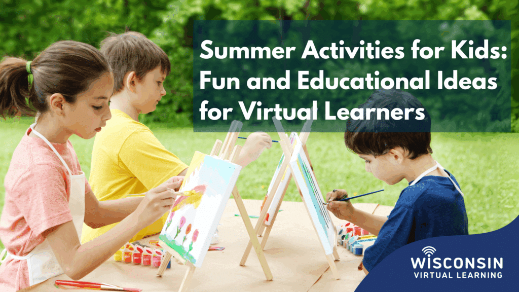White text reads "Summer Activities for Kids: Fun and Educational Ideas for Virtual Learners" with an image of students painting