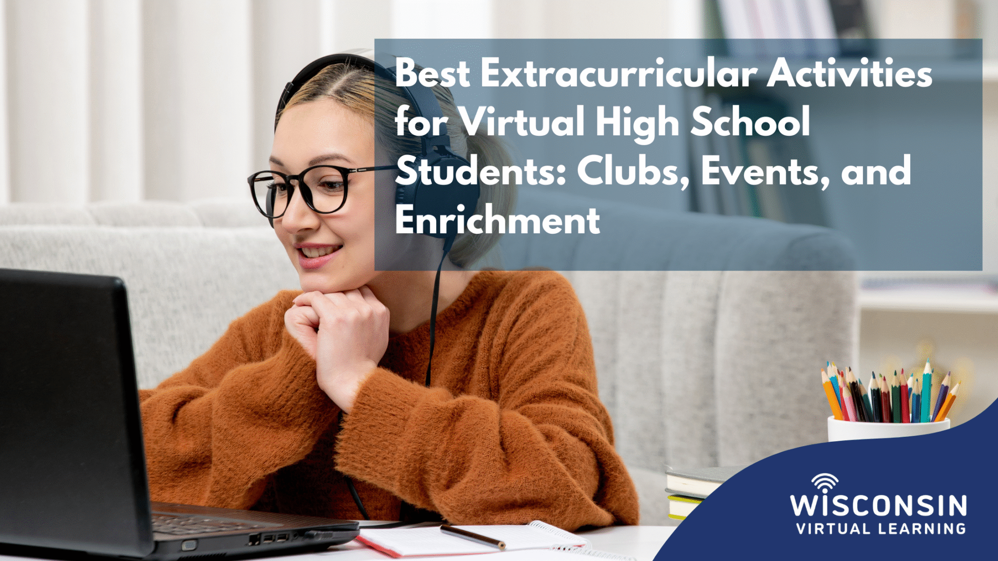 White text reads "Best Extracurricular Activities for High School Students: Clubs, Events, and Enrichment" with an image of a virtual student