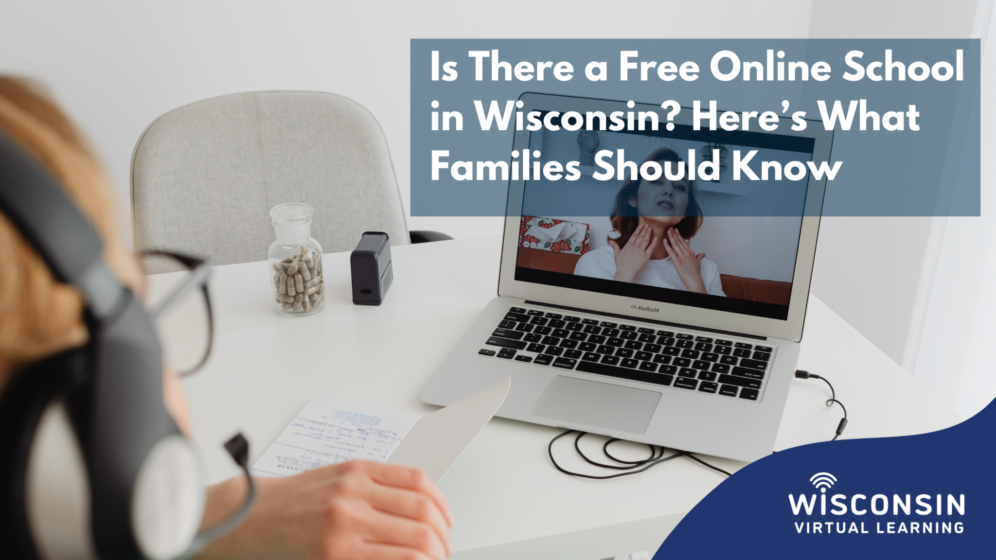 White text reads "Is there a free online school in wisconsin? Here's what families should know" with an image of a student taking an online class